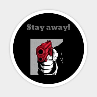 Stay away! Magnet